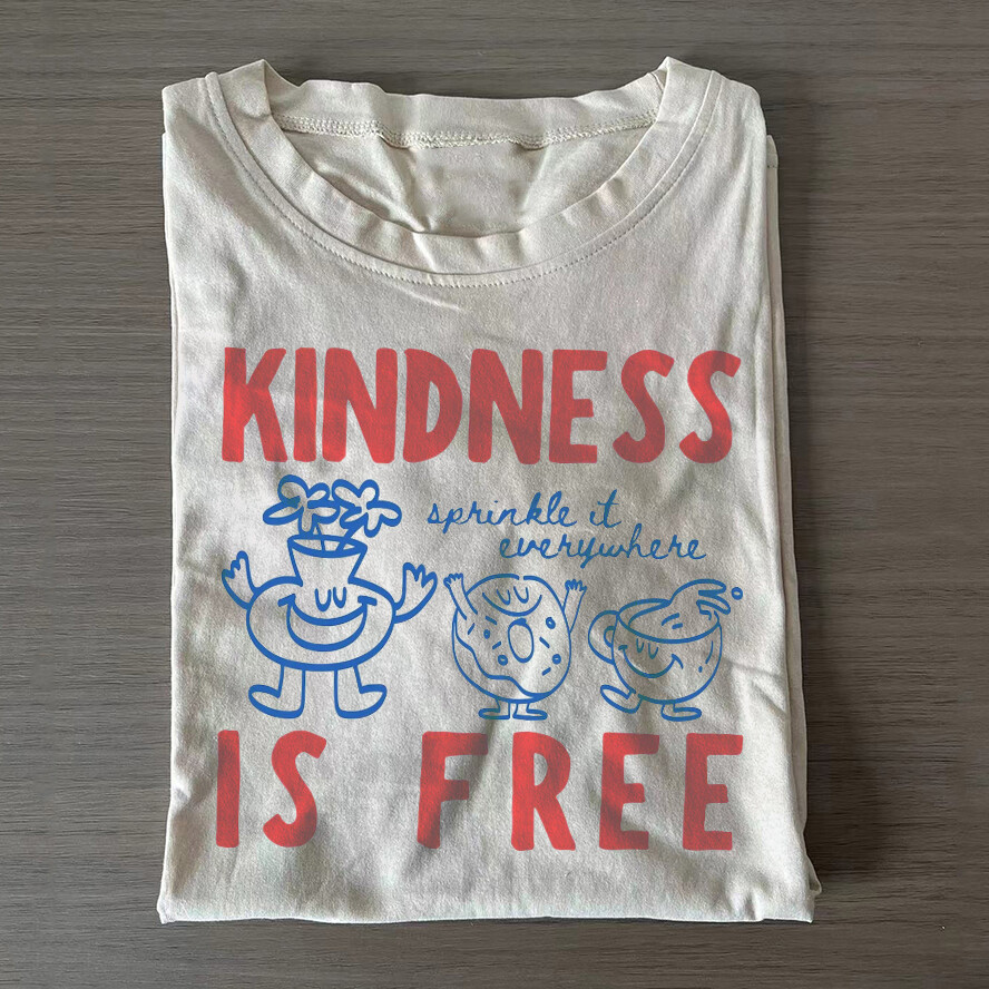 เสื้อยืด Kindness Is Free