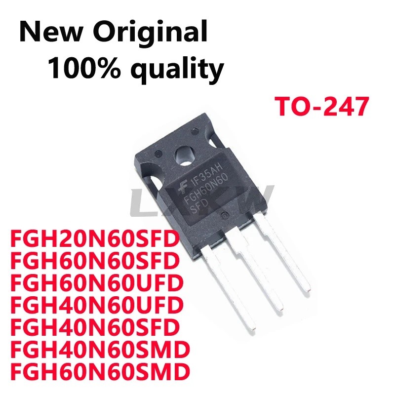 5PCS FGH60N60SFD FGH60N60SMD FGH60N60UFD FGH40N60UFD FGH40N60SMD FGH40N60SFD FGH20N60SFD ทรานซิสเตอร