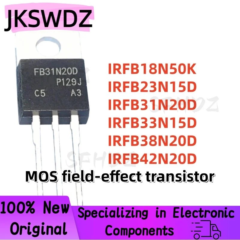 5PCS IRFB18N50K IRFB23N15D IRFB31N20D IRFB33N15D IRFB38N20D IRFB42N20D FB18N50K FB23N15D FB31N20D ทร