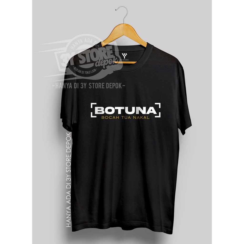 เสื้อยืดลําลองพร้อม BOTUNA WORDS: BOCAH TUA NAKAL / 30S COMBED COTTON MATERIAL-3Y STORE