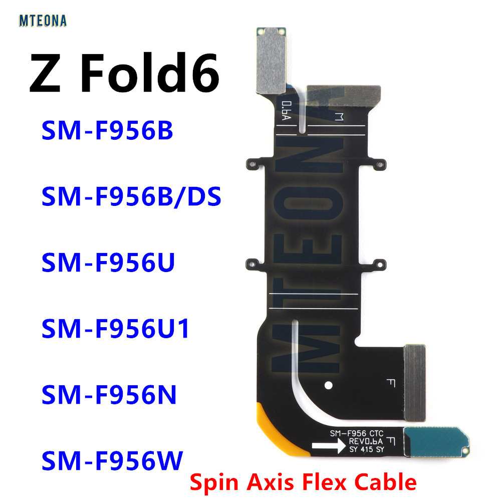 Spin Axis Flex Cable สําหรับ Samsung Galaxy Z Fold6 SM-F956B F956U F956N โทรศัพท์ Flex Cable เปลี่ยน