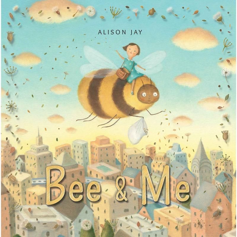 Bee and Me English หนังสือภาพเด็กปกแข็งชายและหญิงและธรรมชาติ Alison Jay Book