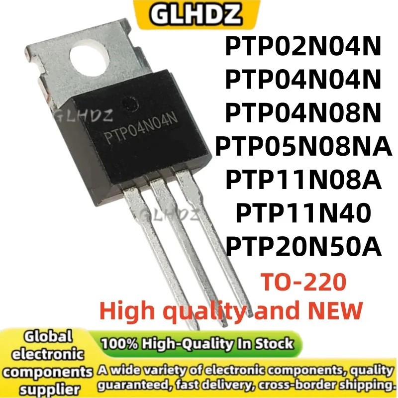 ยี่ห้อใหม่ 5PCS PTP02N04N PTP04N04N PTP04N08N PTP05N08NA PTP11N08A PTP11N40 PTP20N50A TO-220 จุดสินค