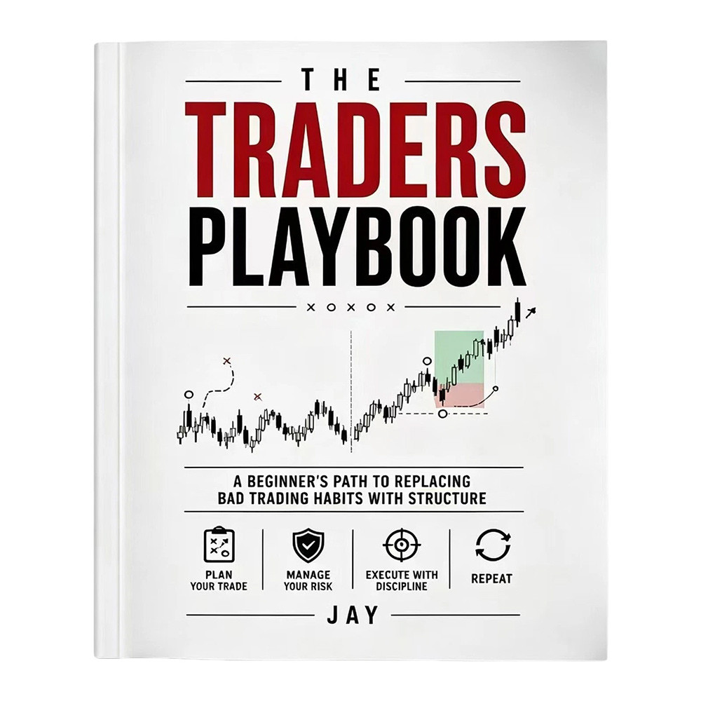 The Traders Playbook: Replacing Bad Trading Habits with Structure, Practical Investing & Trading Str