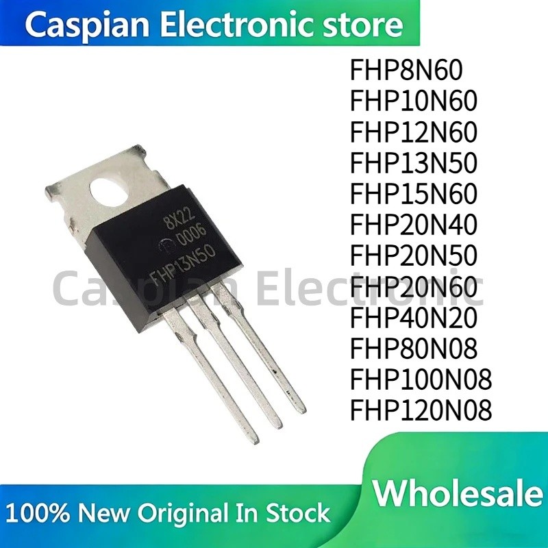 5PCS FHP8N60 FHP10N60 FHP12N60 FHP13N50 FHP15N60 FHP20N40 FHP20N50 FHP20N60 FHP40N20 FHP80N08N08HP20