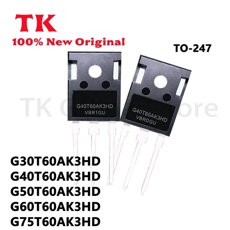 5PCS CR G30T60AK3HD G40T60AK3HD G50T60AK3HD G60T60AK3HD G75T60AK3HD TO-247 ขายส่ง field-effect ทรานซ