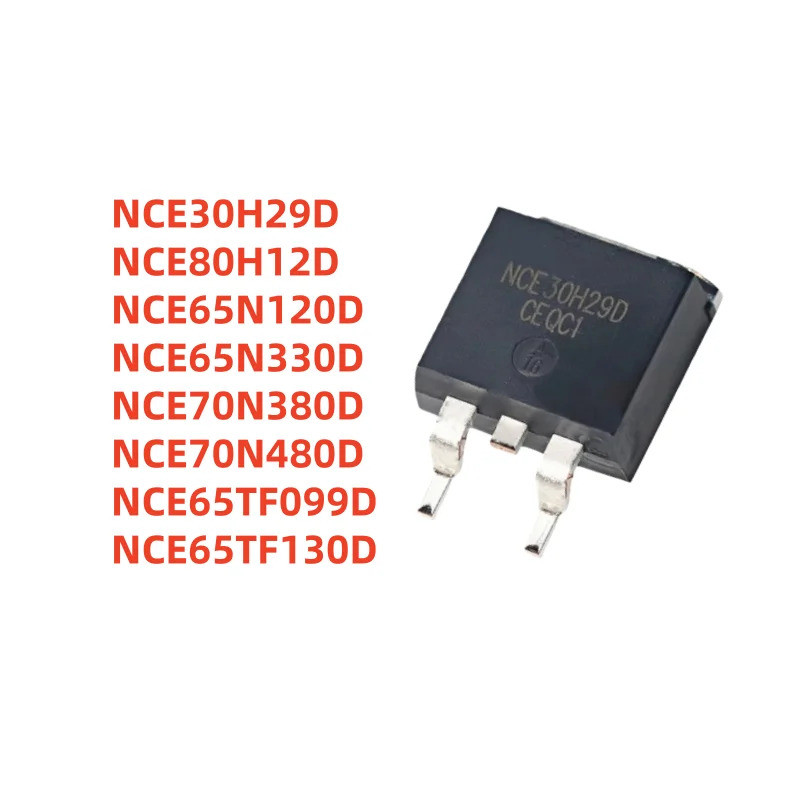 5PCS NCE30H29D NCE65N120D NCE65TF130D NCE70N480D NCE70N380D NCE65N330D NCE65TF099D NCE80H12D ทรานซิส