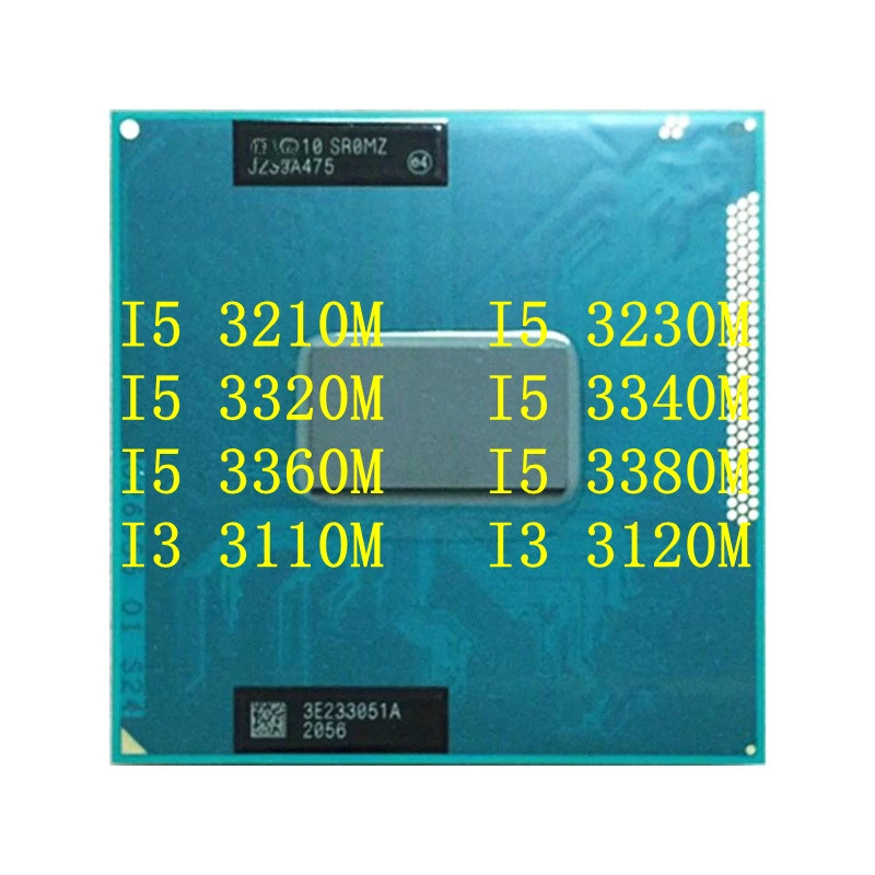Core I5 3210M I5 3230M I5 3320M I5 3340M I5 3360M I5 3380M I3 3110M I3 3120M CPU โปรเซสเซอร์ซ็อกเก็ต