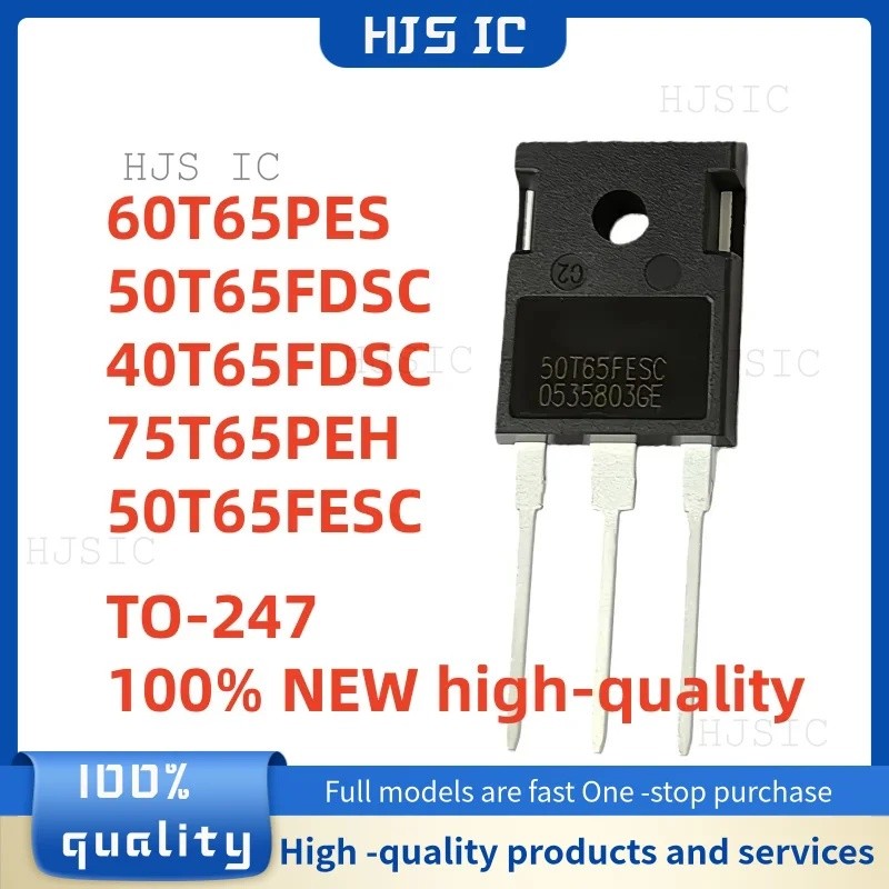 5PCS 60T65PES 50T65FDSC 40T65FDSC 75T65PEH 50T65FESC TO-247 ขายส่ง Field Effect Tube
