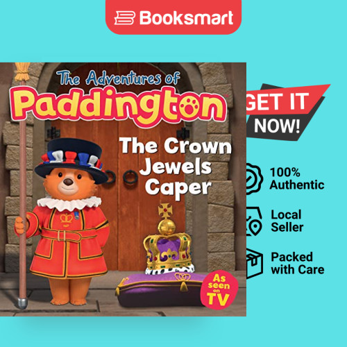 THE ADVENTURES OF PADDINGTON THE CROWN JEWELS CAPER - ปกอ่อน - อังกฤษ - 9780008568115