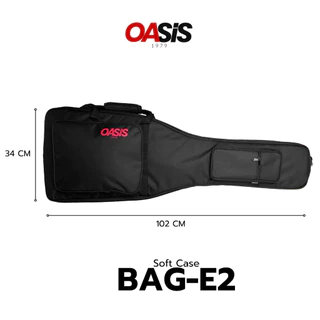 กระเป๋ากีต้าร์ไฟฟ้า Oasis BAG-E2 [มีหมอนคอ ซิปใหญ่] ฟองน้ำ 12mm กระเป๋ากีตาร์ไฟฟ้า กระเป๋ากีต้าร์ไฟฟ้าหนา