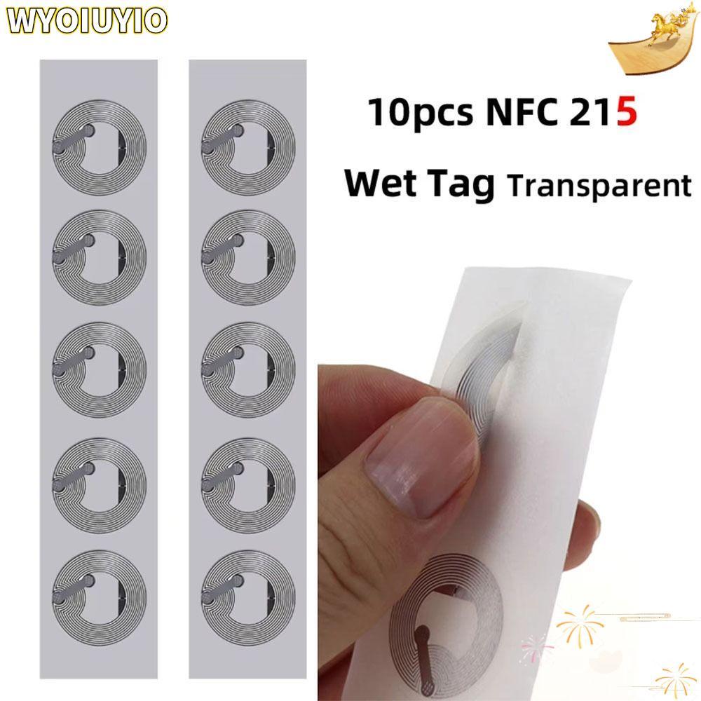 WYOIUYIO 10pcs NFC215 Tag สติกเกอร์, Contactless เทคโนโลยีเปียกโปร่งใส NFC Inlay Label, Wet Inlay Pa