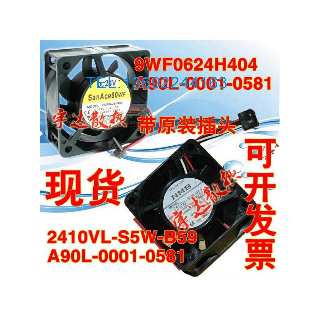 A90L-0001-0581 9WF0624H404 2410VL-S5W-B59 DC24V พัดลม Fenaka