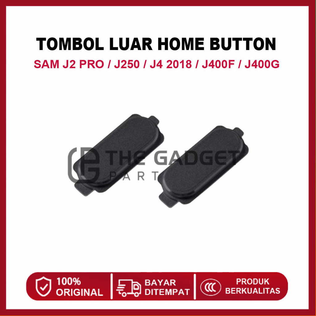 TOMBOL OUTER BUTTON HOME BUTTON SAM J2 PRO / J250 / J4 2018 / J400F / J400G