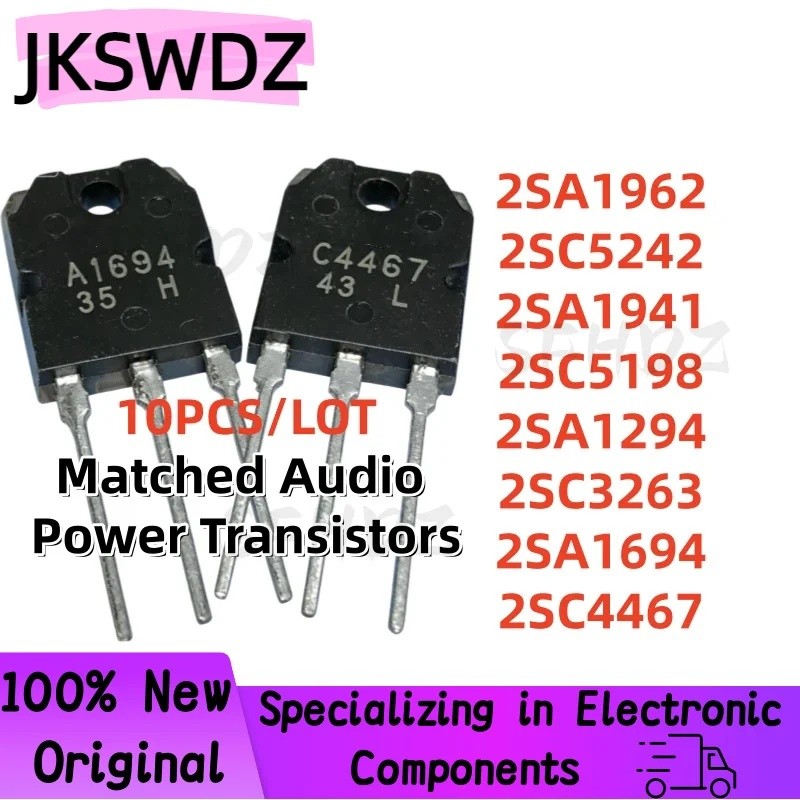5PCS 2SA1962 2SC5242 2SA1941 2SC5198 2SA1294 2SC3263 2SA1694 2SC4467 A1962 C5242 A1941 C5198 A1294 C