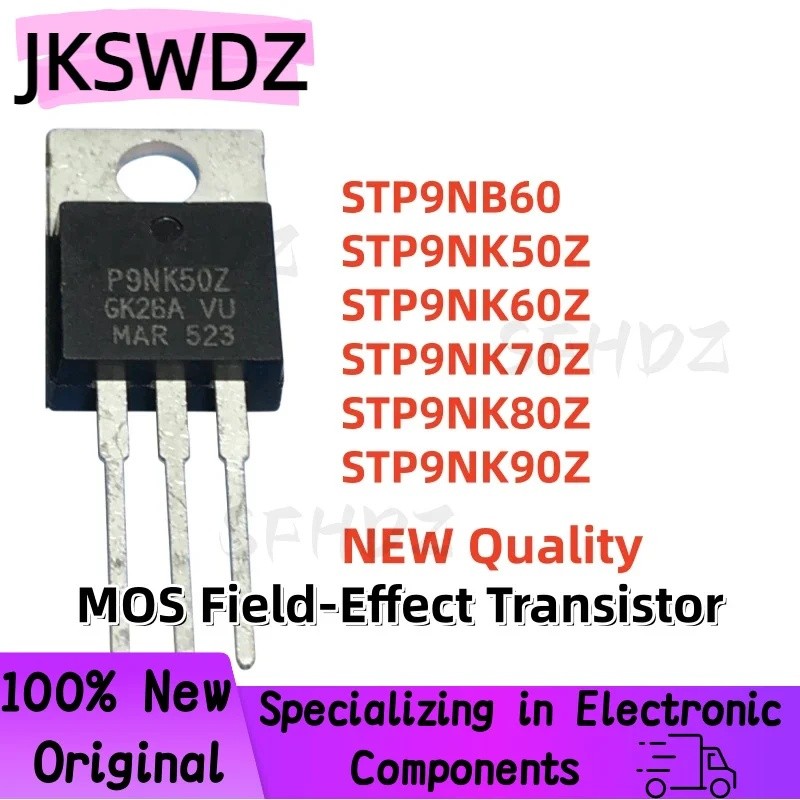 5PCS STP9NB60 STP9NK50Z STP9NK60Z STP9NK70Z STP9NK80Z STP9NK90Z P9NB60 P9NK50Z P9NK60Z P9NK70Z P9NK8