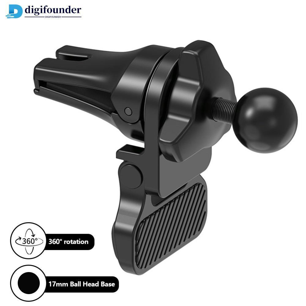 DIGIFOUNDER Universal 17 มม.Ball Head Car Air Vent โทรศัพท์ Mount 360 Rotatable คลิปสําหรับ GPS Navi