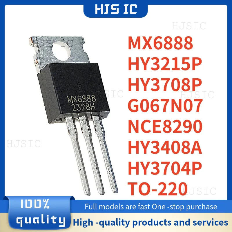5PCS MX6888 HY3215P HY3708P G067N07 NCE8290 HY3408A HY3704P TO-220 Field effect ทรานซิสเตอร์