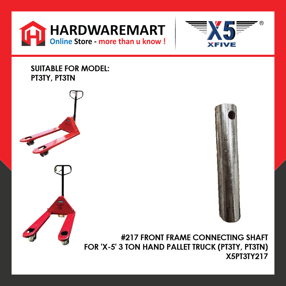 <X-5 SPARE PART>X5PT3TY217 217 FRONT FRAME CONNECTOR SHAFT สําหรับ X-5 3 TON HAND PALLET TRUCK (PT3T
