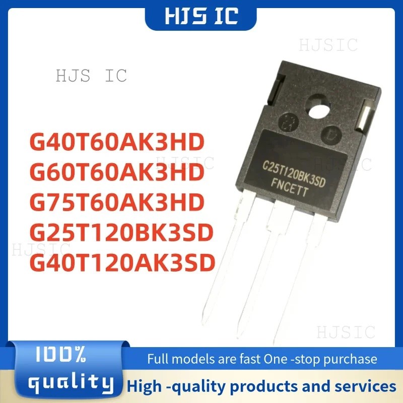 5PCS G40T60AK3HD G60T60AK3HD G75T60AK3HD G25T120BK3SD G40T120AK3SD TO-247 ขายส่ง field-ผลทรานซิสเตอร