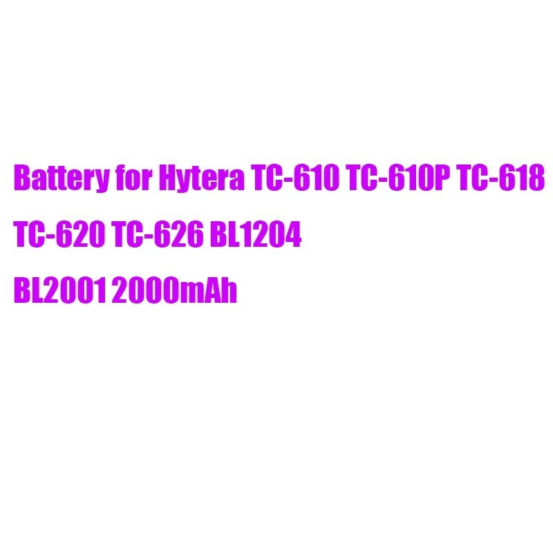 แบตเตอรี่สําหรับ Hytera TC-610 TC-610P TC-618/620/626 BL1204 BL2001 2000mAh