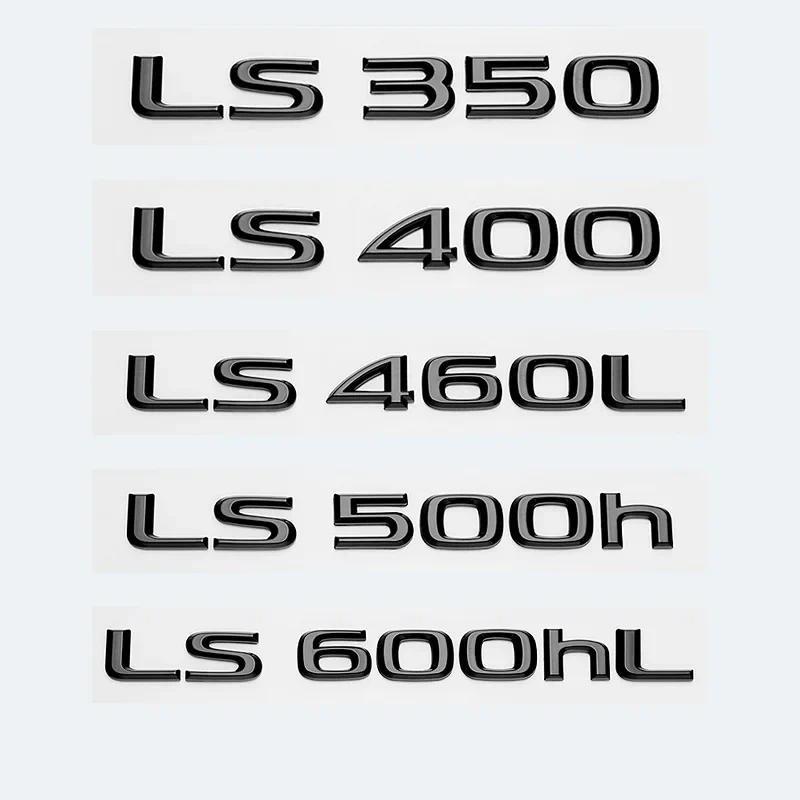 Glossy สีดํา ABS ตัวอักษร LS350 LS400 LS460 LS460L LS500 LS500h LS600hL สัญลักษณ์สําหรับ Lexus รถ Tr