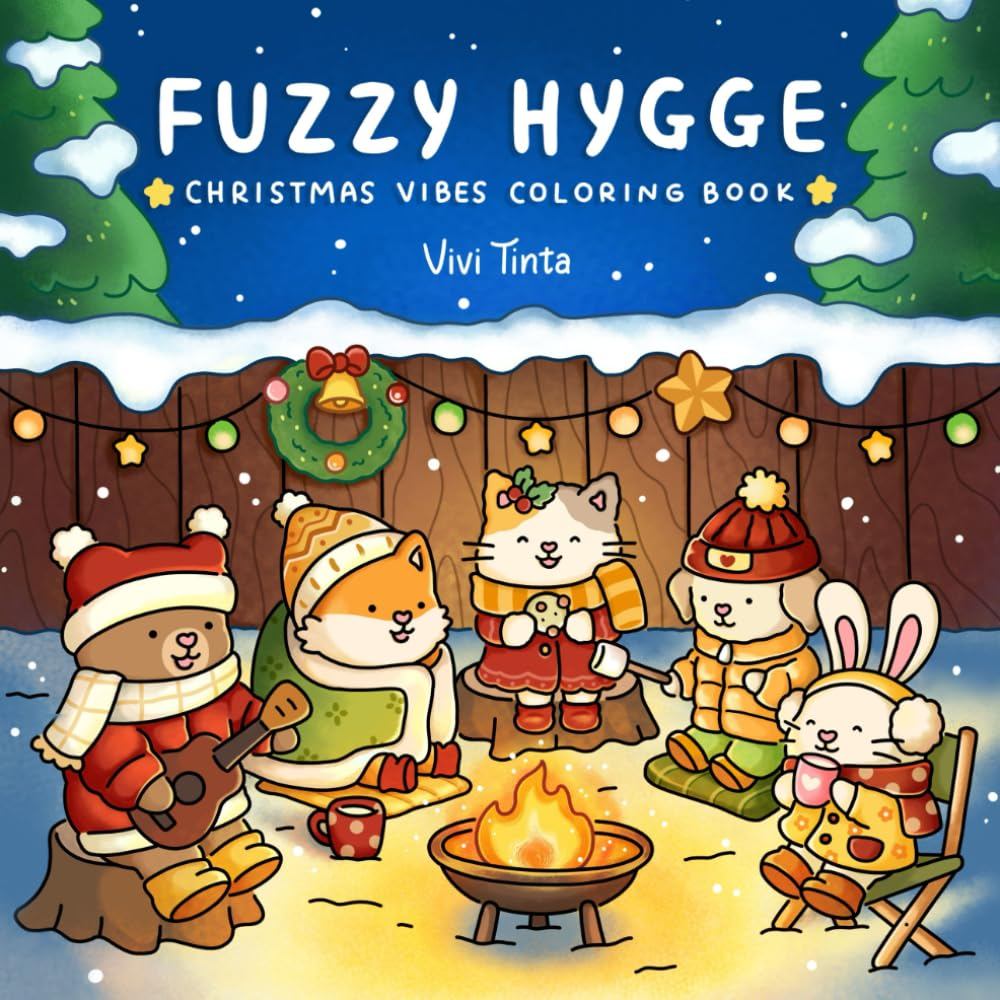 Fuzzy Hygge: สมุดระบายสีคริสต์มาส Vibes สําหรับผู้ใหญ่และวัยรุ่น Featuring Cozy Festive Holiday ฤดูห