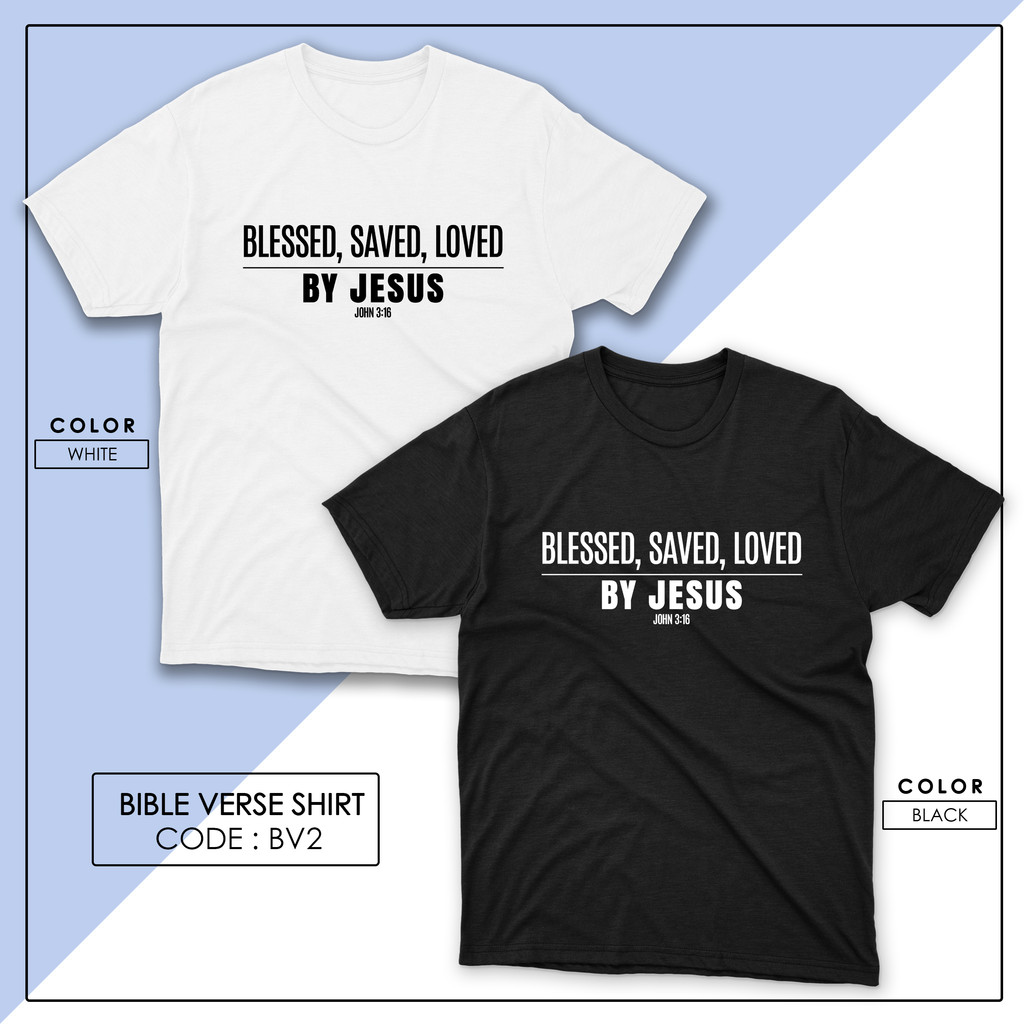 Minimalismo Blessed , Saved , Loved โดย Jesus High Quality Bible Verse Shirt (BV2)
