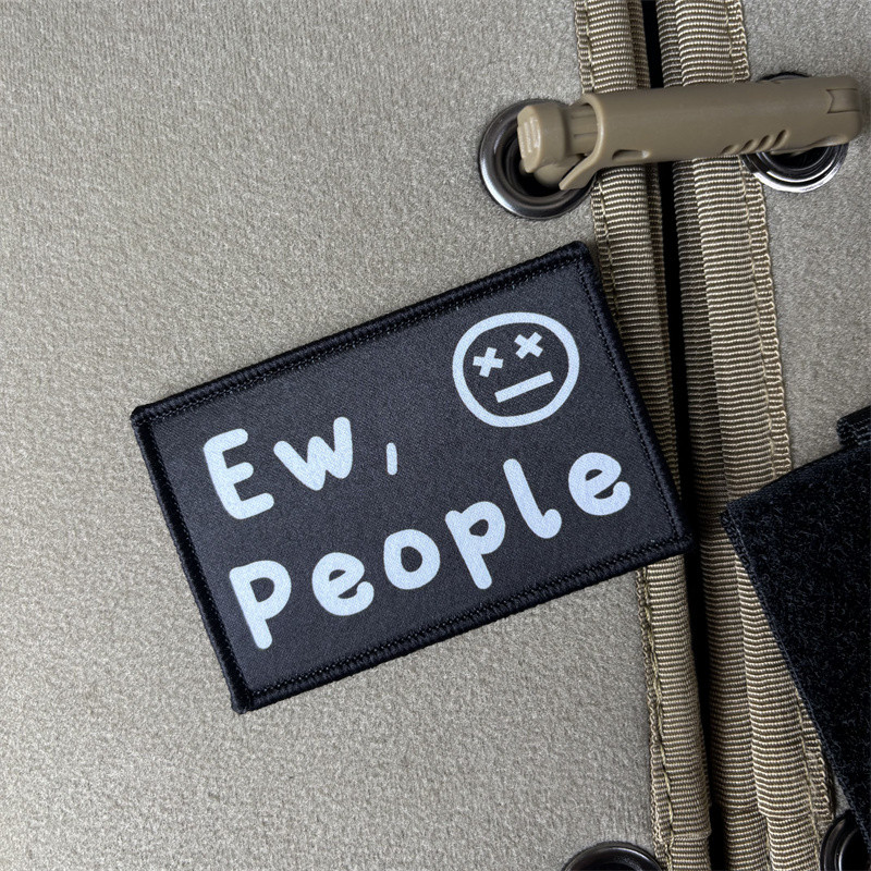 "Ew,People" ยุทธวิธีตลกพิมพ์ Patch บนเสื้อผ้า Morale Badge Hook Loop Patch กระเป๋าเป้สะพายหลัง Armband