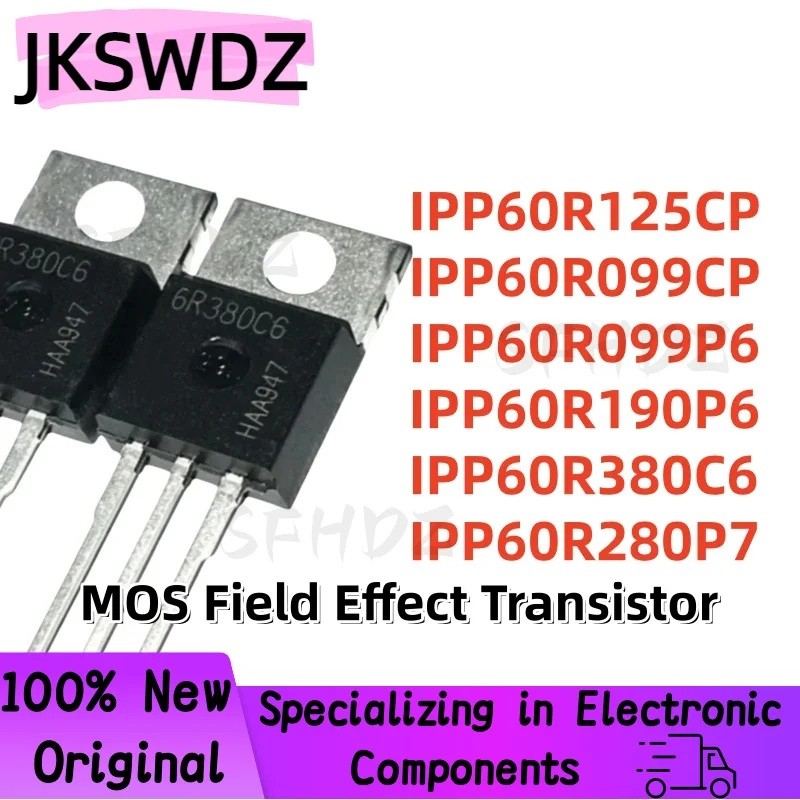 5PCS IPP60R125CP IPP60R099CP IPP60R099P6 IPP60R190P6 IPP60R380C6 IPP60R280P7 6R125P 6R6R6R6R6P6P6P60