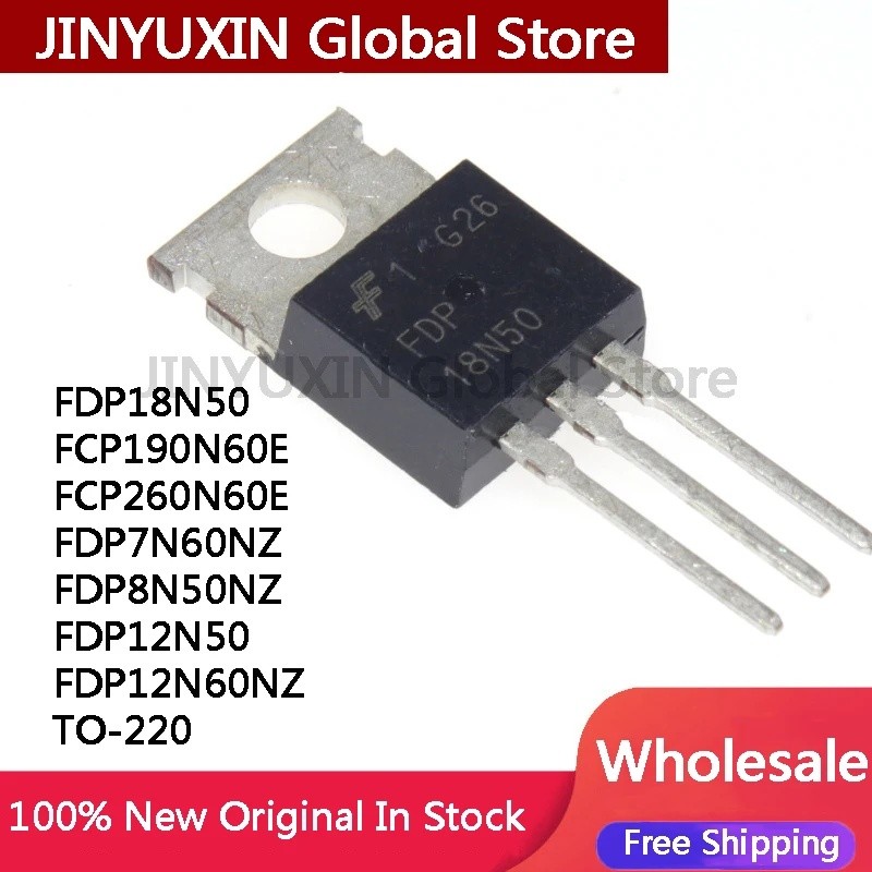 5 ชิ้น FDP18N50 FCP190N60E FCP260N60E FDP7N60NZ FDP8N50NZ FDP12N50 FDP12N60NZ TO-220 ขายส่ง Field Ef