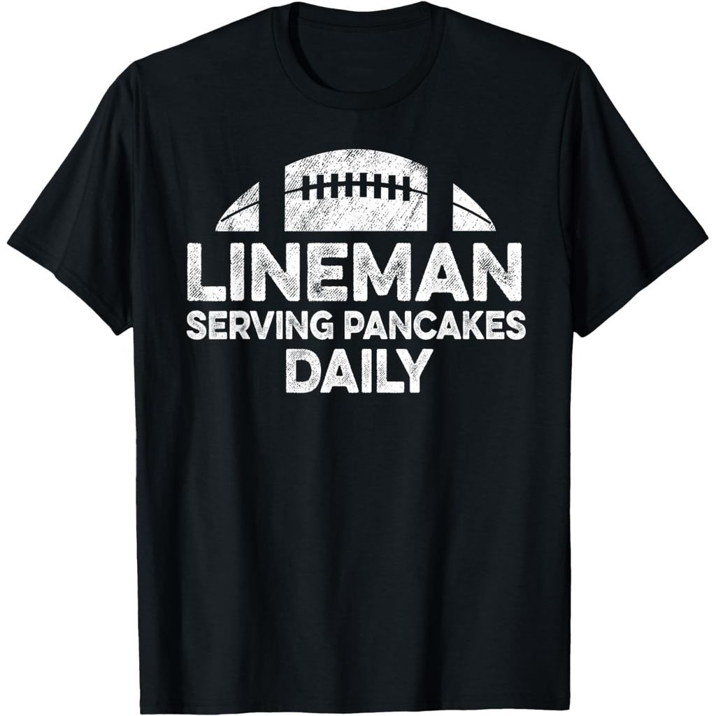 [COD] Lineman Serving Pancakes Daily Football Lineman T-Shirt  Cotton Retro Street Men Clothin (จัดส