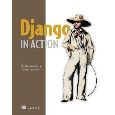 Django ใน Action Book โดย Christopher Trudeau