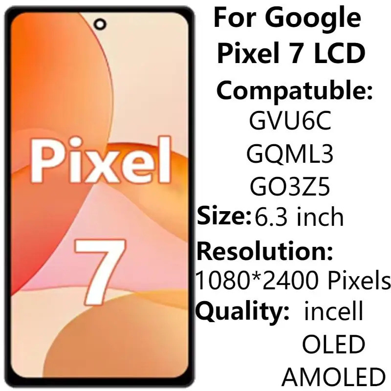 6.3 "OLED Pixel 7 GQML3 LCD กรอบสําหรับ Google Pixel 7 GVU6C จอแสดงผล Touch Screen Digitizer Assembl