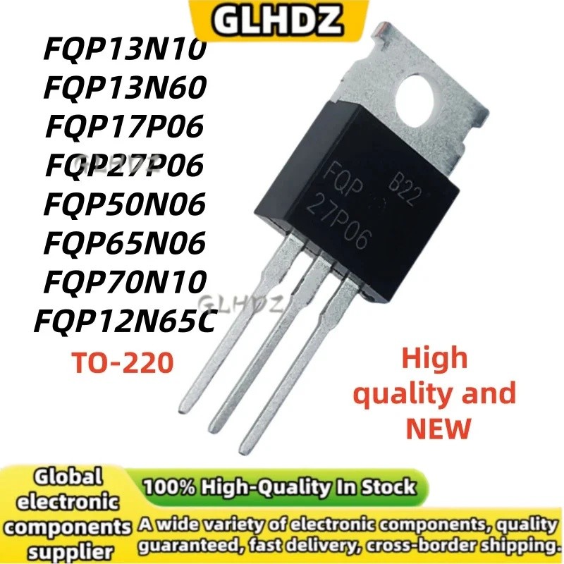 Original 5PCS FQP13N10 FQP13N60 FQP17P06 FQP27P06 FQP50N06 FQP65N06 FQP70N10 FQP12N65C ในสต็อก TO-22