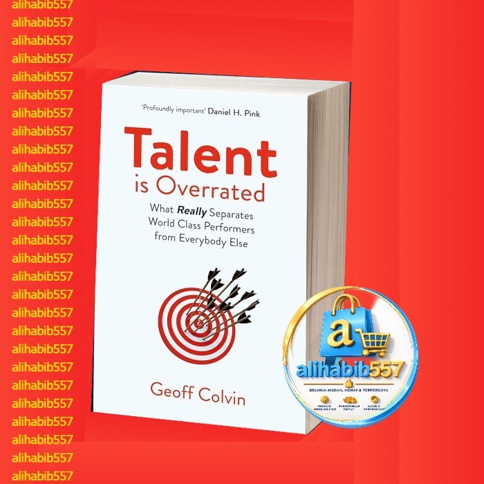 Talent is Overrated 2nd Edition: What Really Separator World-Class Per