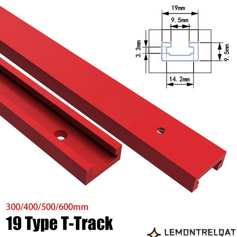 LEMONTRELQAT 1 ชิ้น T-Slot Track,สไลด์รางนําทางอลูมิเนียมT-Track, 19 ประเภท 19x9.5 มม.300-600 มม.T S