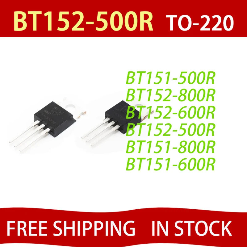 5PCS BT151-500R BT152-800R BT152-600R BT152-500R BT151-800R BT151-600R TO-220 Field Effect ทรานซิสเต