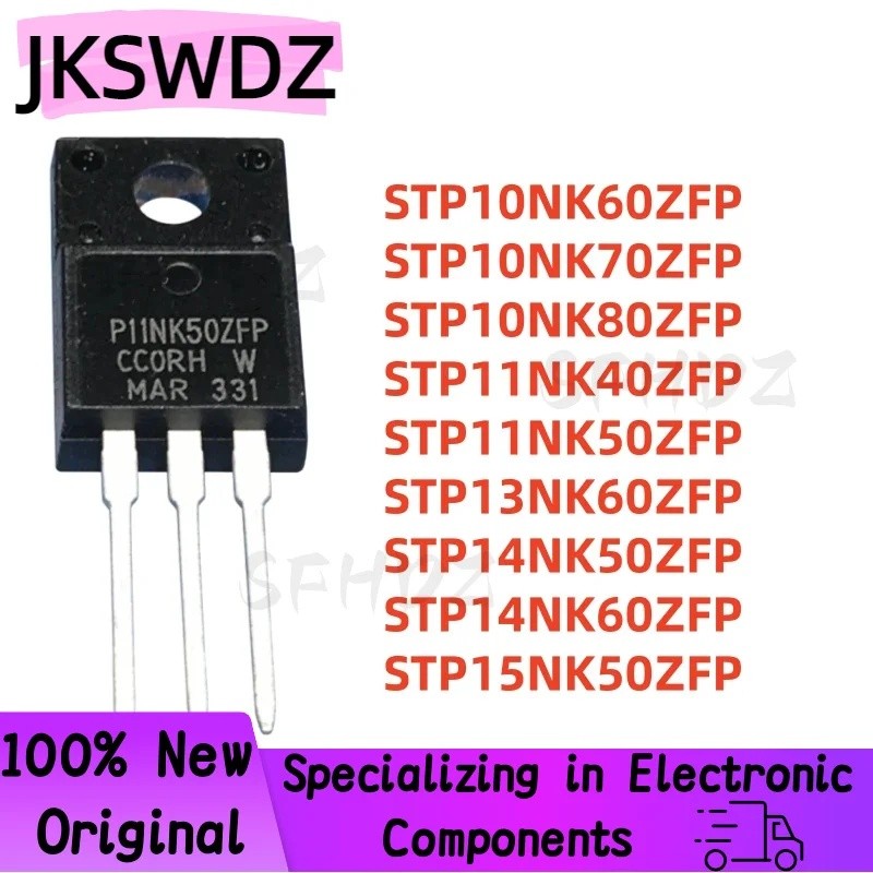 5PCS STP10NK60ZFP STP10NK70ZFP STP10NK80ZFP STP11NK40ZFP11NK50ZFP STP13NK60ZFP14NK50ZFP 14NK60ZFP40F
