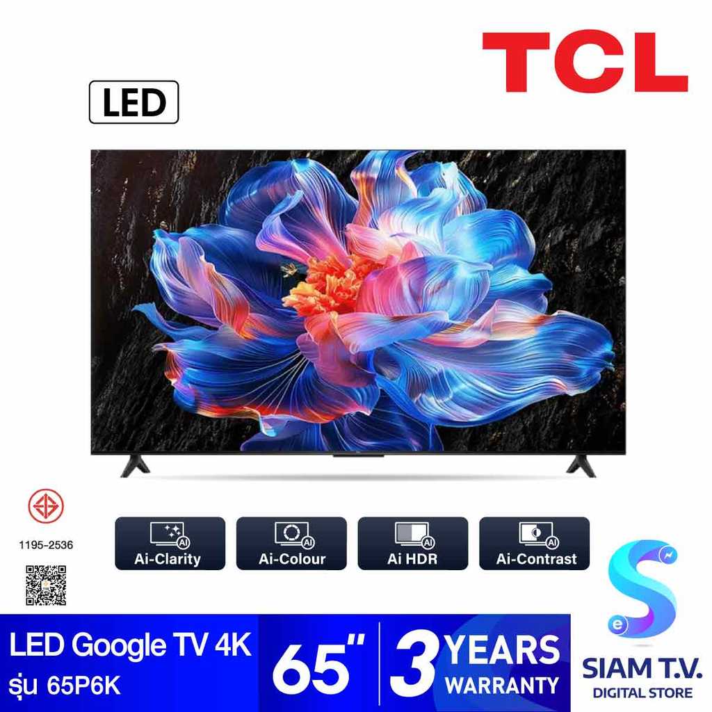 TCL LED Google TV HDR 4Kรุ่น 65P6K สมาร์ททีวีขนาด 65 นิ้ว โดย สยามทีวี by Siam T.V.