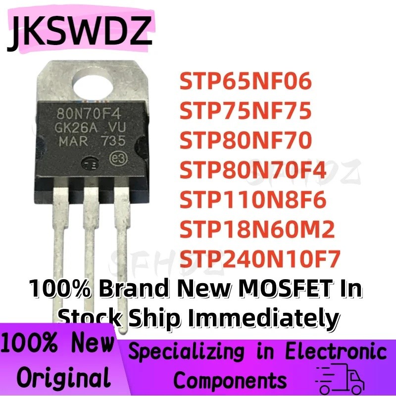 5PCS STP65NF06 STP75NF75 STP80NF70 STP80N70F4 STP110N8F6 STP18N60M2 STP240N10F7 TO-220 Field Effect 