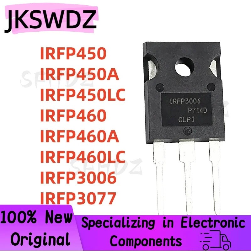 5PCS IRFP450 IRFP450A IRFP450LC IRFP460 IRFP460A IRFP460LC IRFP3006 IRFP3077 TO-247 Field Effect ทรา