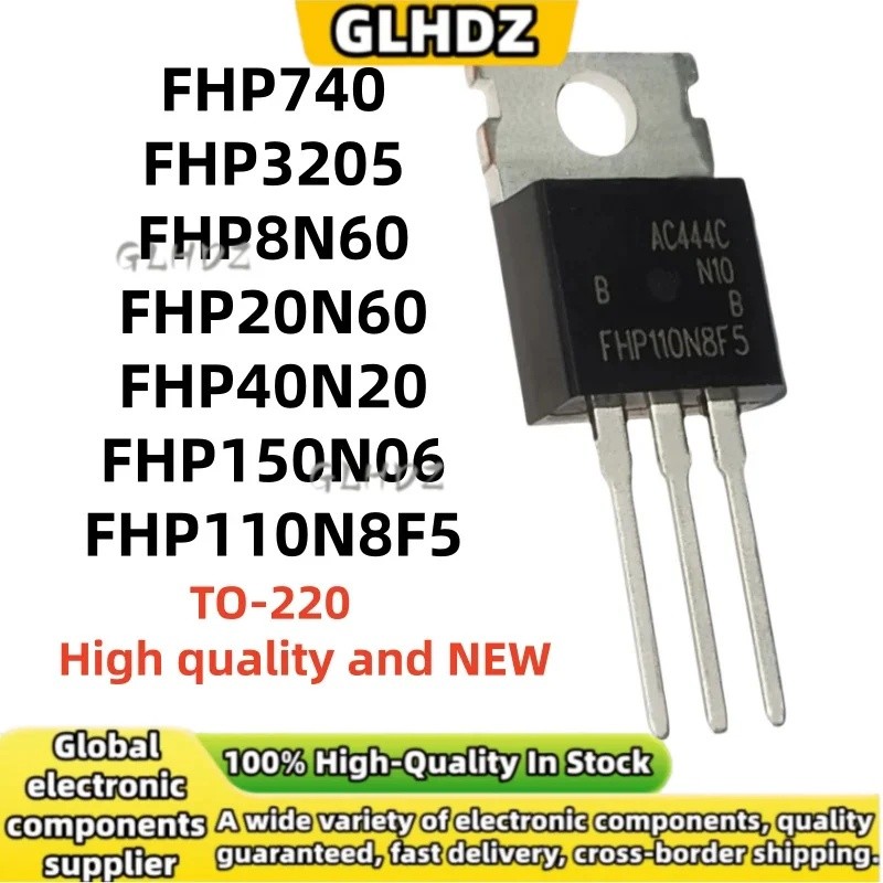 100% ใหม่ 5 ชิ้น TO-220 FHP740 FHP3205 FHP8N60 FHP20N60 FHP40N20 FHP150N06 FHP110N8F5 คุณภาพสูงในสต็