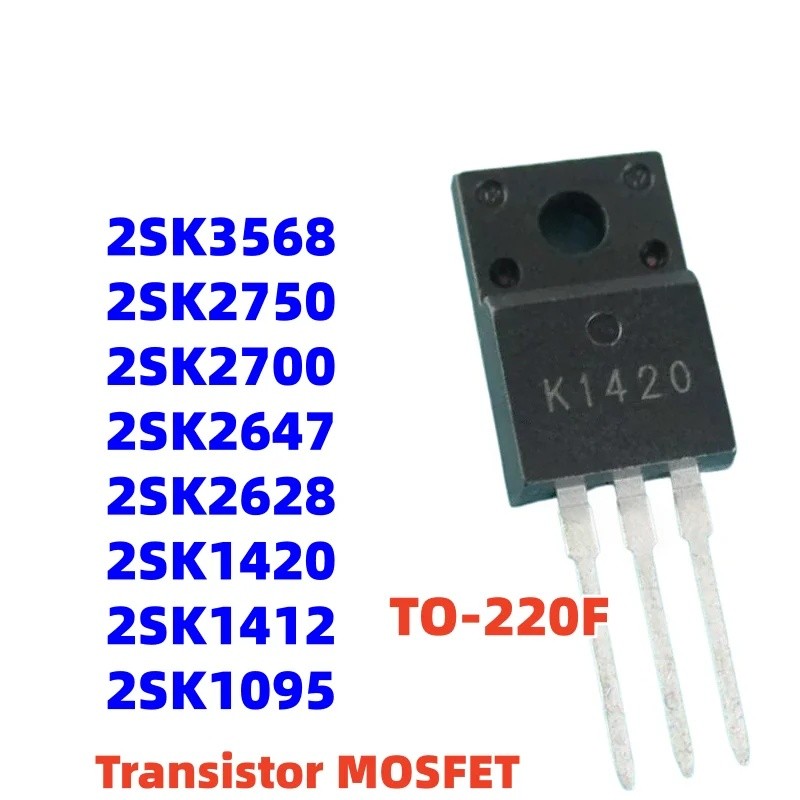 1-5PCs 2SK2628 2SK3568 2SK1420 K1420 K2647 K1095 2SK2647 2SK1095 K2628 K3568 TO220F 2SK2750 2SK1412 