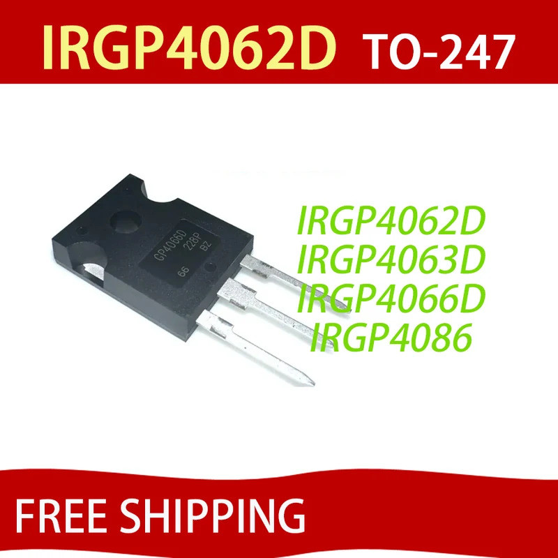 5PCS IRGP4062D TO-247 IGBT GP4062D IRGP4063D IRGP4063D GP4063D IRGP4066D IRGP4066 GP4066D IRGP4086 F