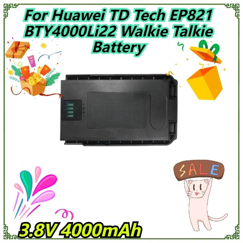 3.8V 4000mAh สําหรับ Huawei TD Tech EP821 BTY4000Li22 แบตเตอรี่เครื่องส่งรับวิทยุ