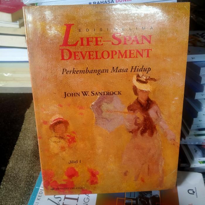ต้นฉบับ LIFE SPAN DEVELOPMENT OF LIFE TIME DEVELOPMENT 5TH EDITION JOHN W SANTR