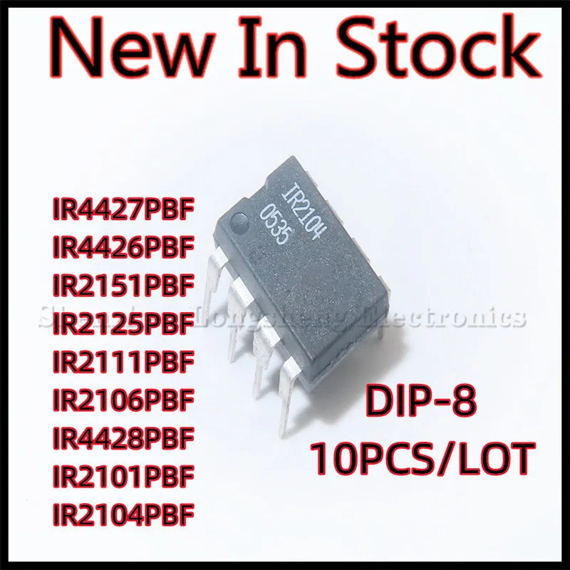 10 ชิ้น/ล็อต IR2101PBF IR2104 IR2106 IR2111 IR2125 IR2151 IR4426 IR4427 IR4428 PBF DIP-8 สะพานไดร์เว