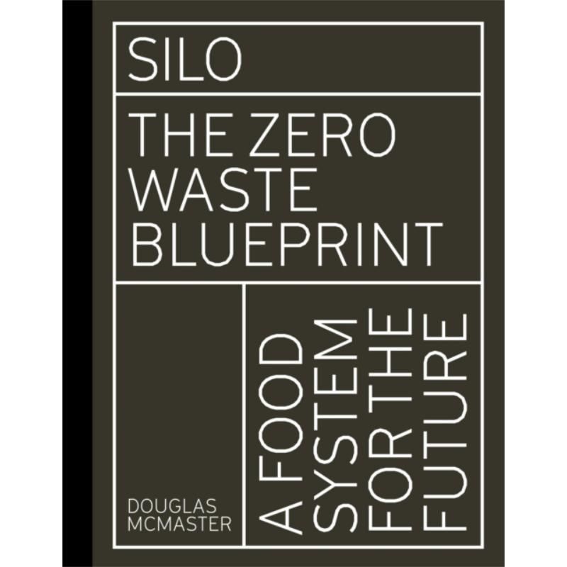ร้านอาหารสีเขียว Silo Silo Zero Waste Blueprint Silo The Zero Waste Blueprint English Original Dougl