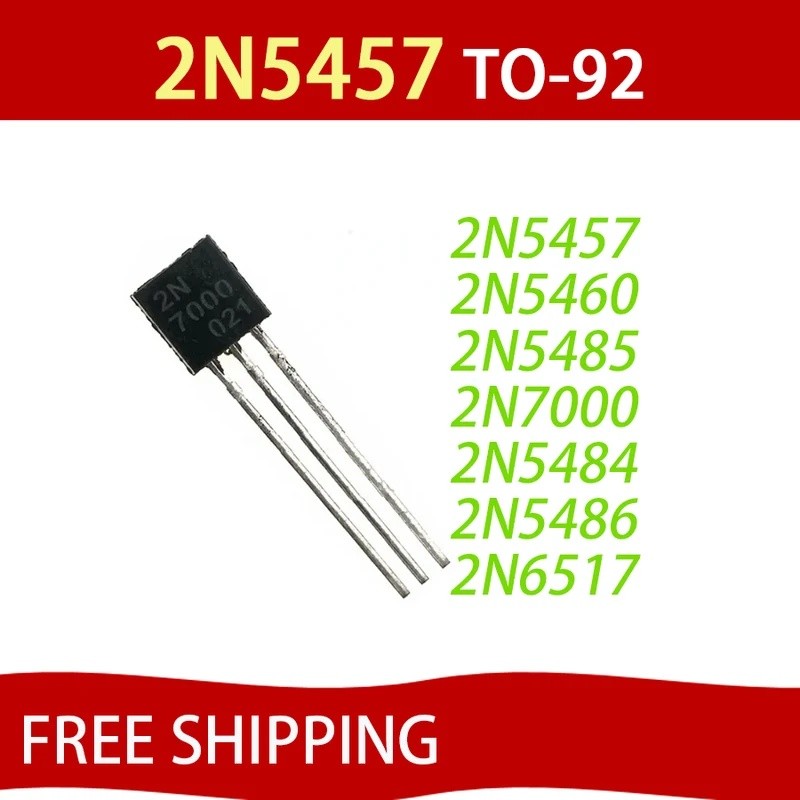 10PCS 2N5457 5457 2N5457 2N5460 2N5485 2N7000 2N55484 2N546 2N6517 TO-92-3Pins/ชิปประวัติศาสตร์ ic ใ